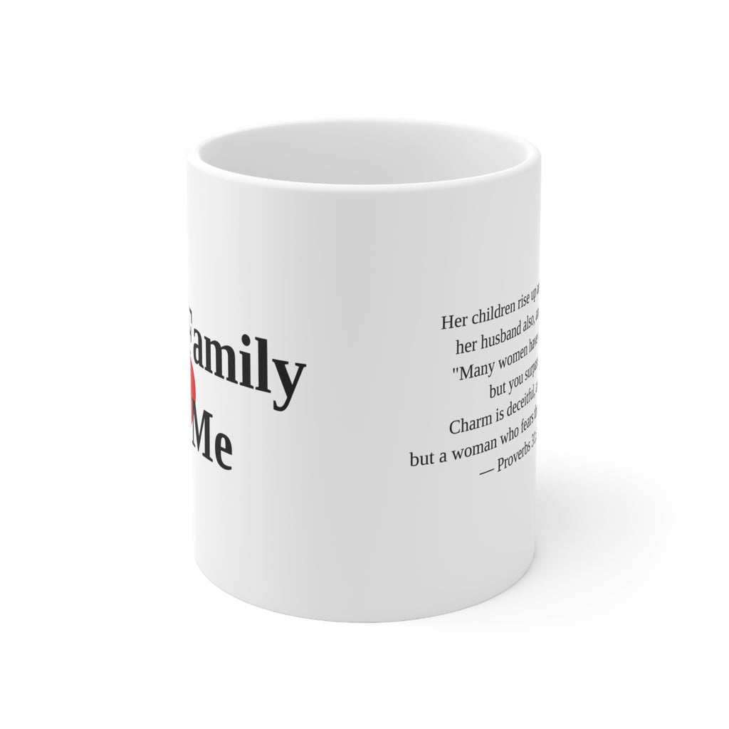 My Family Loves Me Christian Mug — Proverbs 31 Scripture Coffee Mug (White)