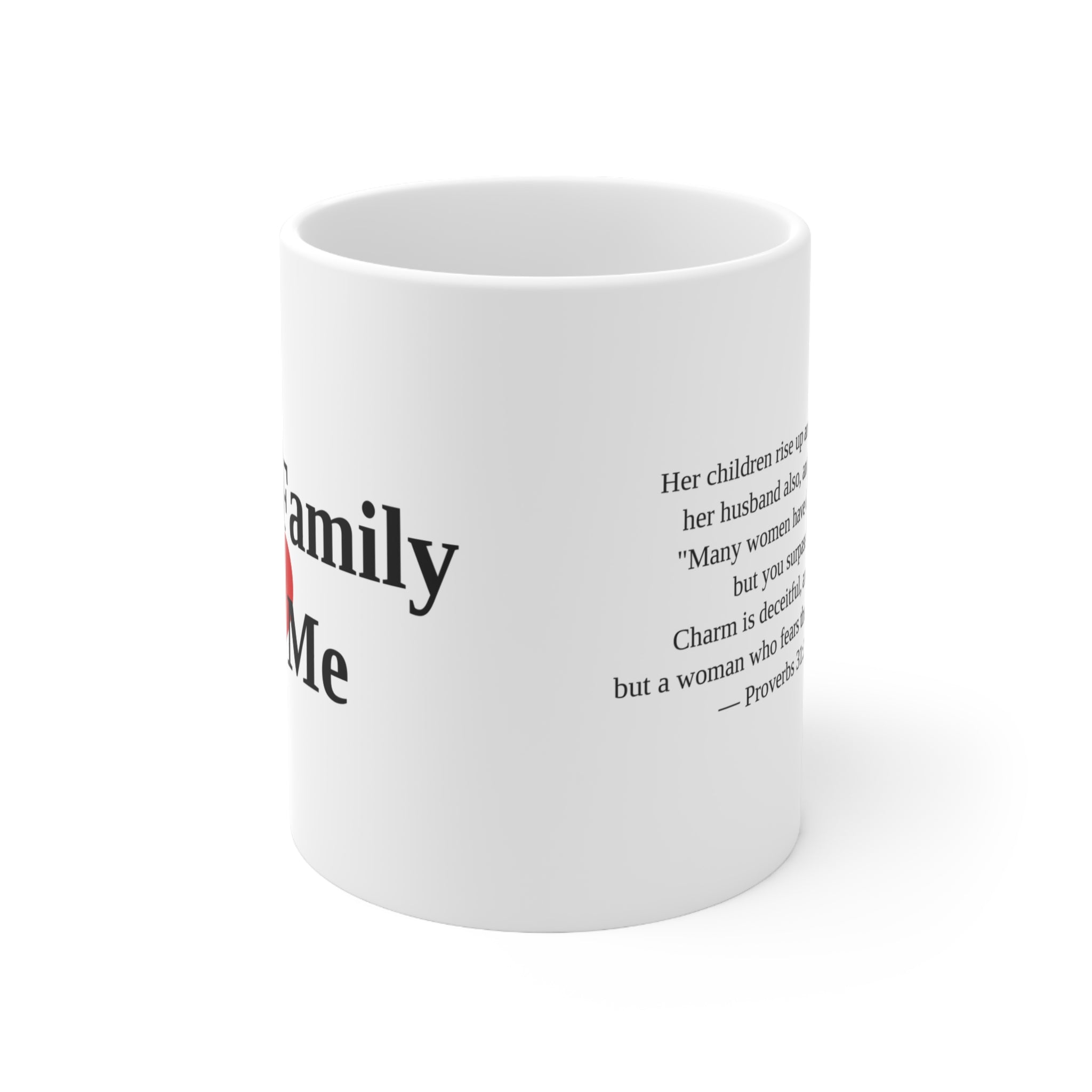 My Family Loves Me Christian Mug — Proverbs 31 Scripture Coffee Mug (White)