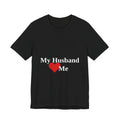 My Husband Loves Me Christian T-Shirt | Proverbs 31 | Mother's Day Gift