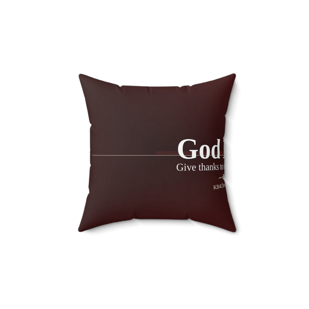 God Is Good. Christian Throw Pillow | Psalm 107:1 | Faith Home Decor