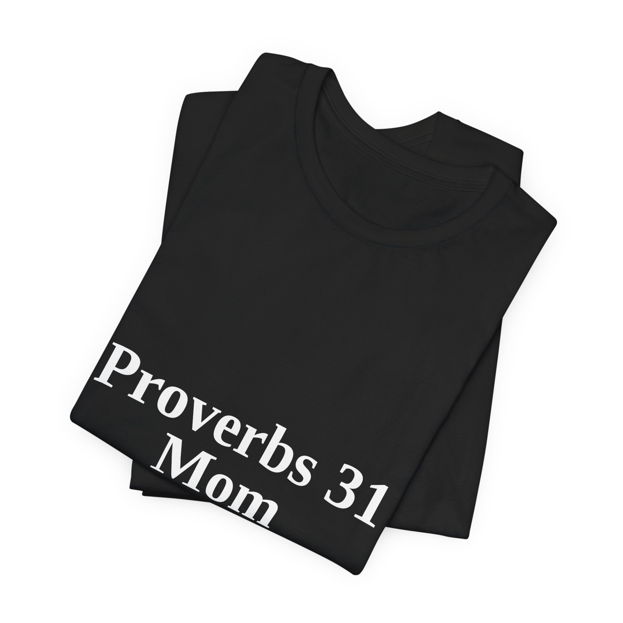 Proverbs 31 Mom Christian T-Shirt | Scripture Tee | Mother's Day Gift