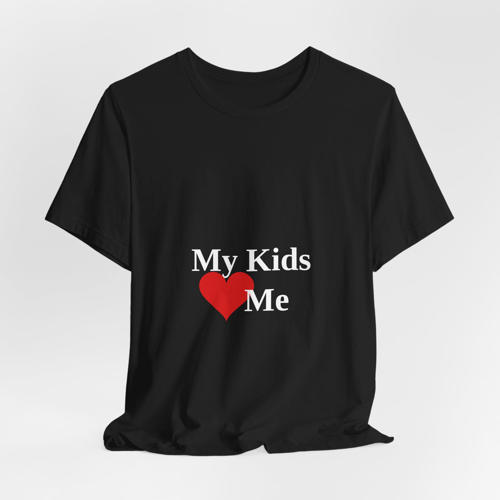 My Kids Love Me Christian T-Shirt | Proverbs 31 | Mother's Day Gift